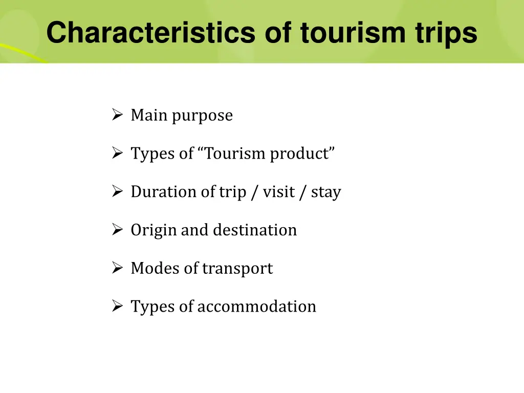 characteristics of tourism trips