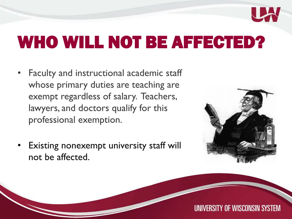 who will not be affected who will not be affected