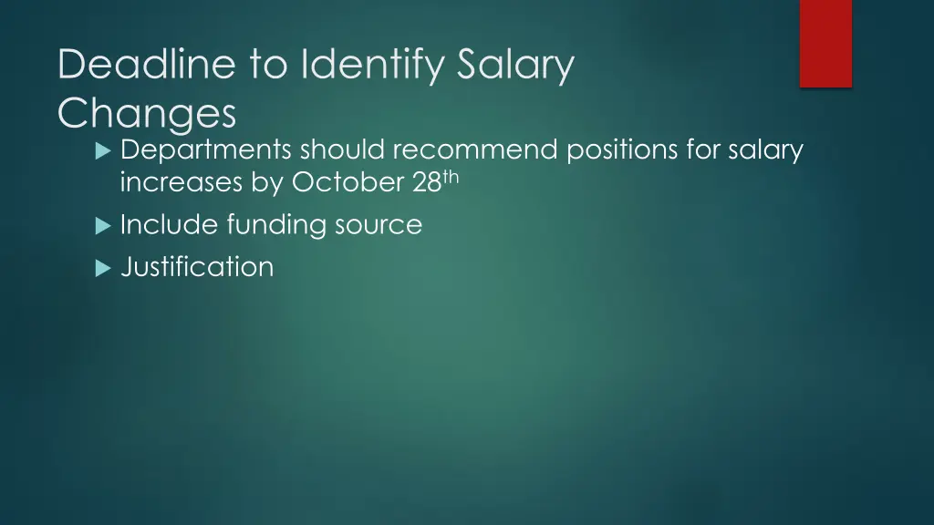 deadline to identify salary changes departments