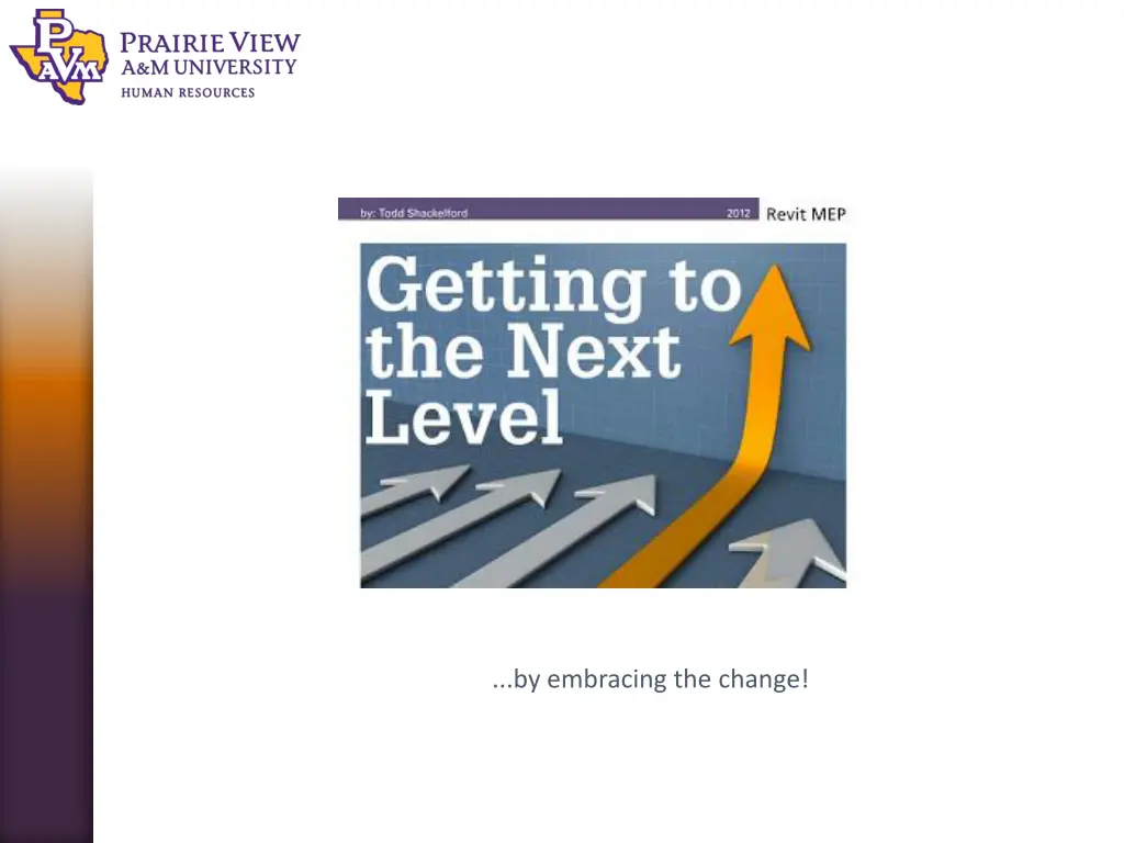 by embracing the change