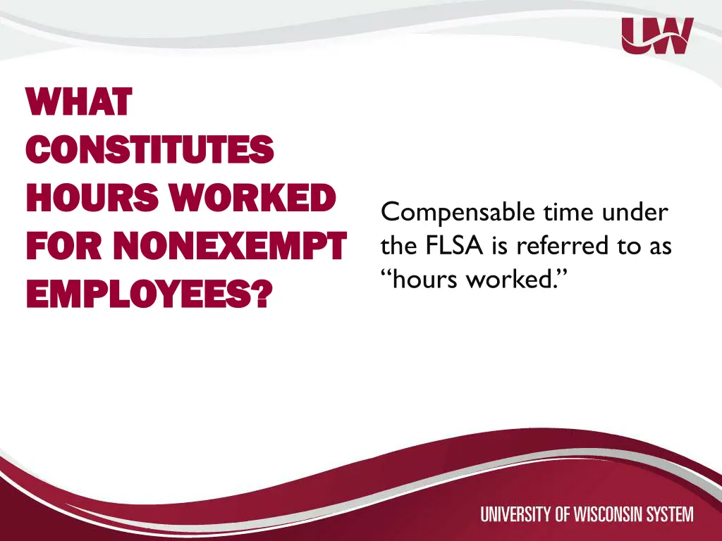 what what constitutes constitutes hours worked