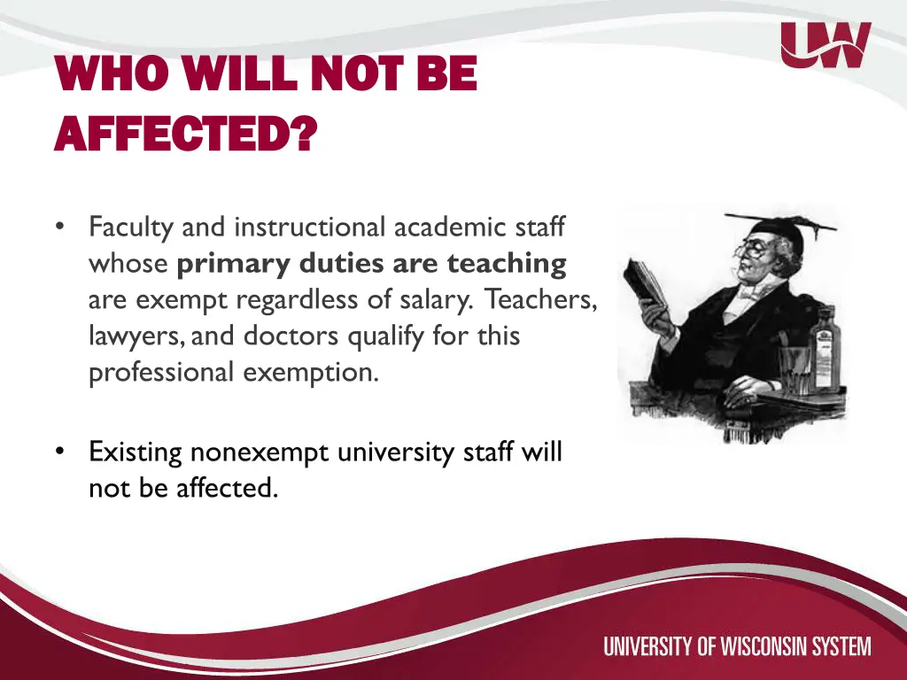 who will not be who will not be affected affected
