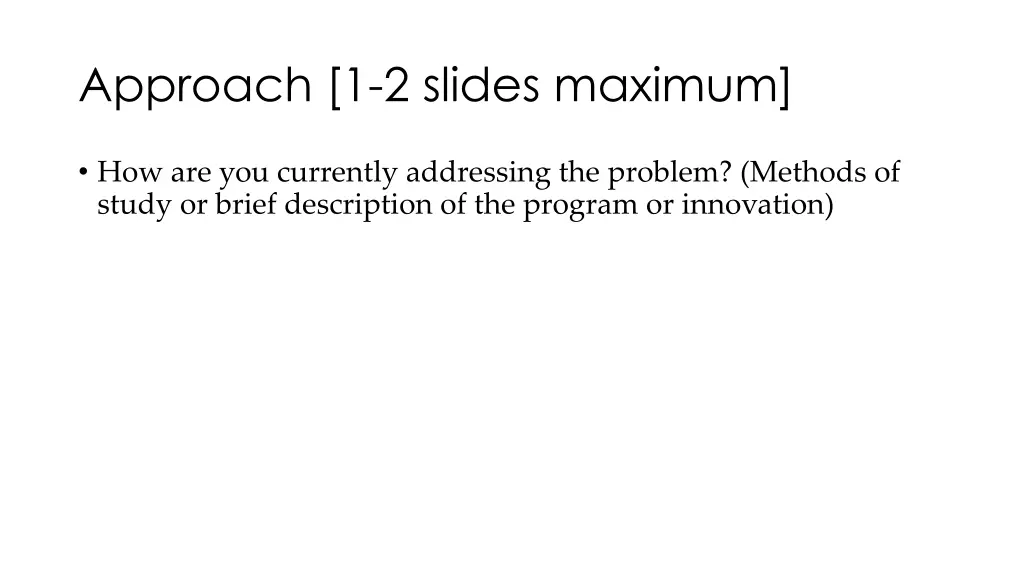 approach 1 2 slides maximum