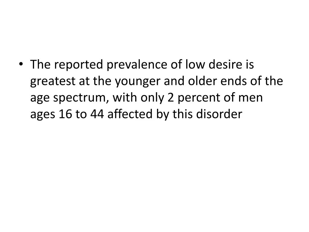 the reported prevalence of low desire is greatest