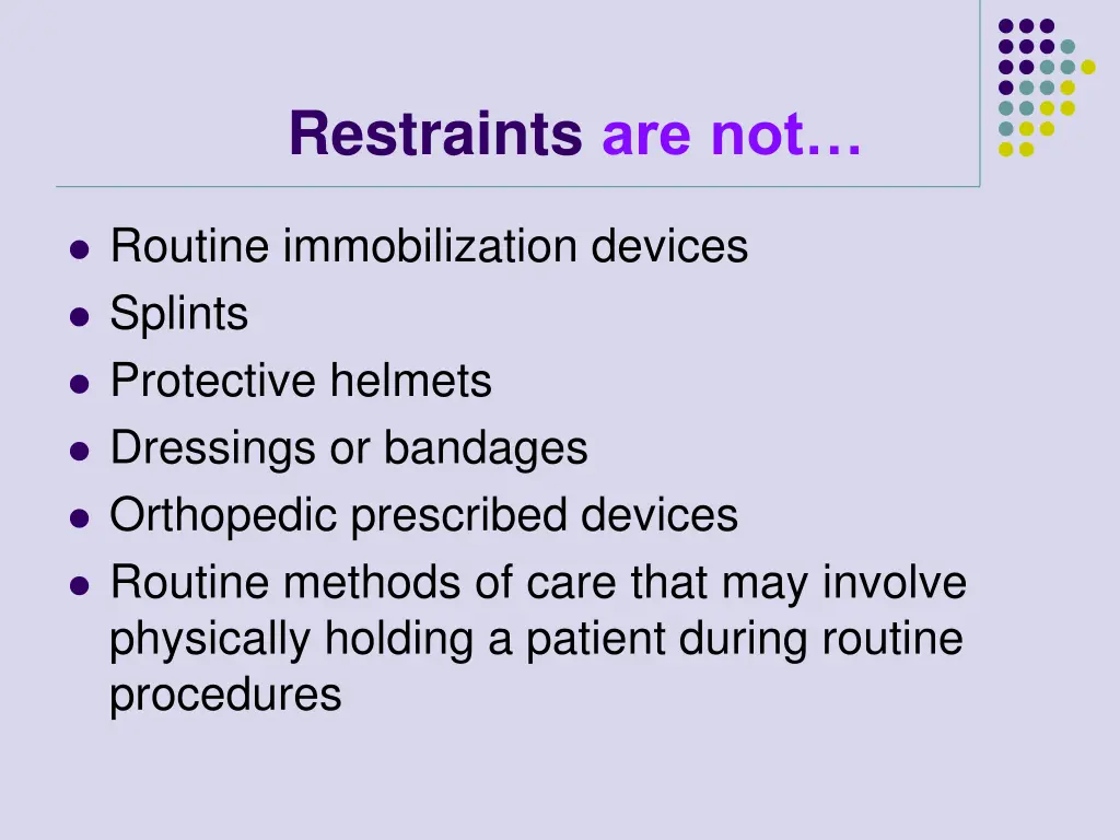 restraints are not
