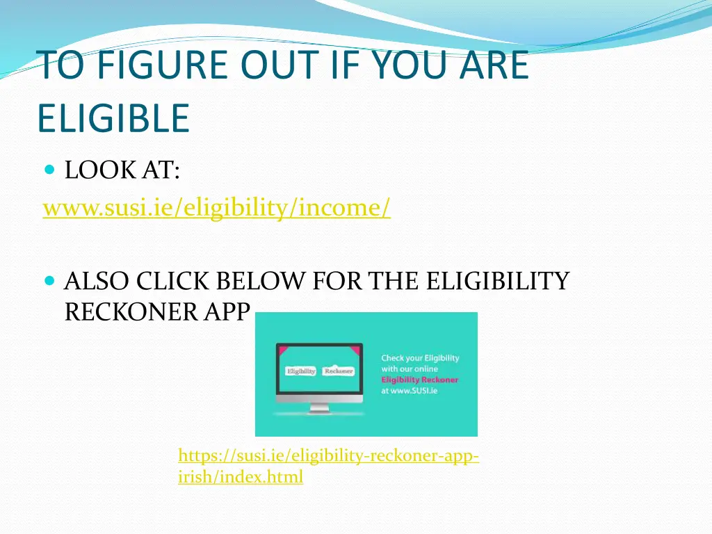 to figure out if you are eligible
