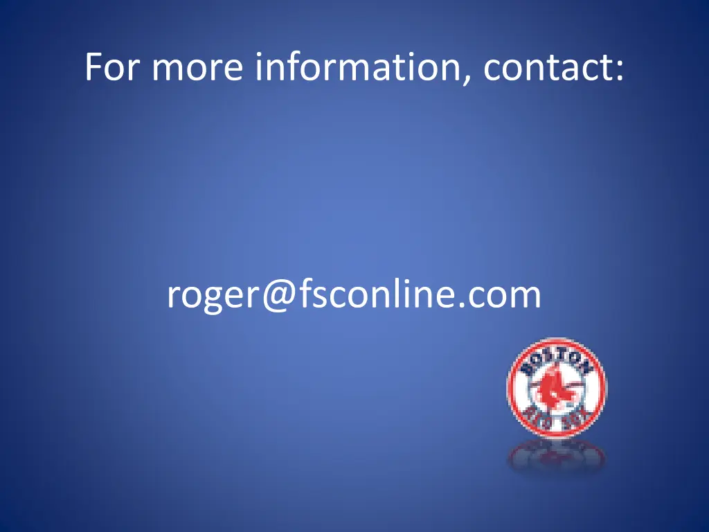 for more information contact