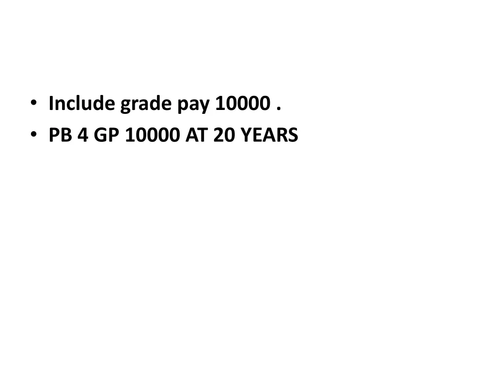 include grade pay 10000 pb 4 gp 10000 at 20 years