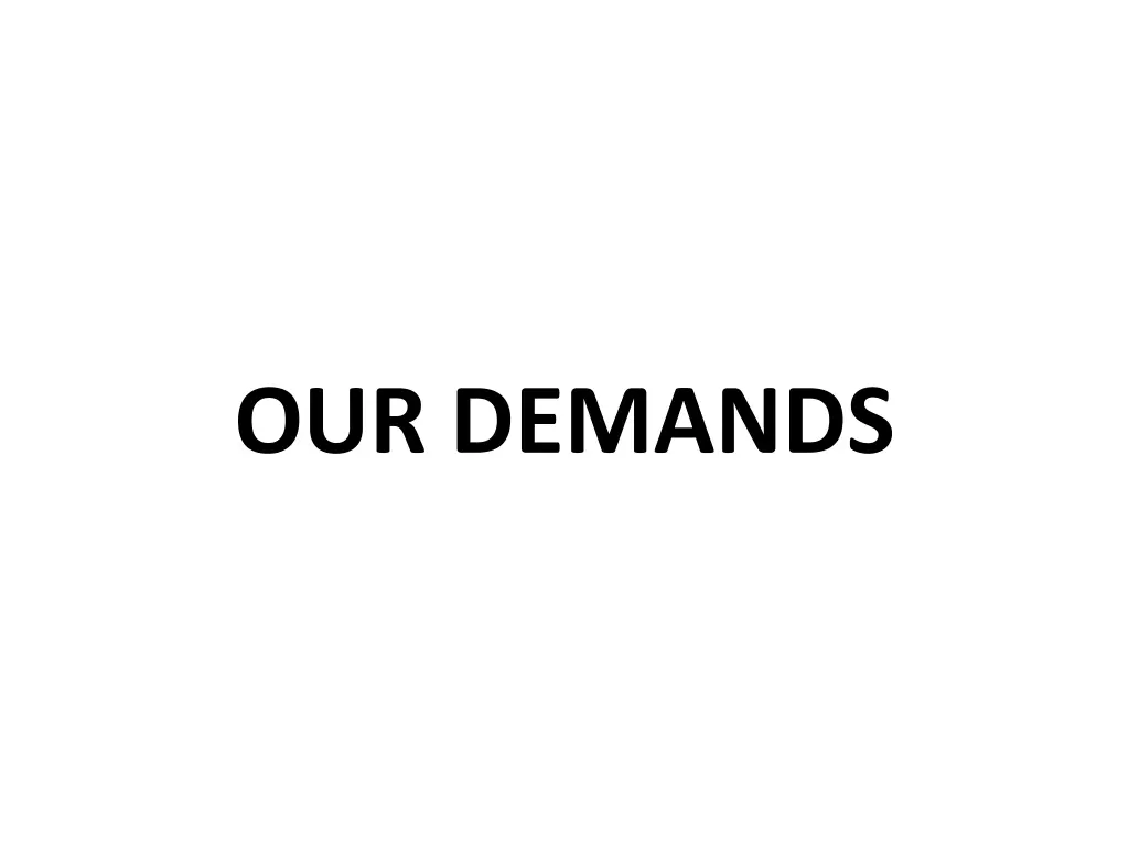 our demands