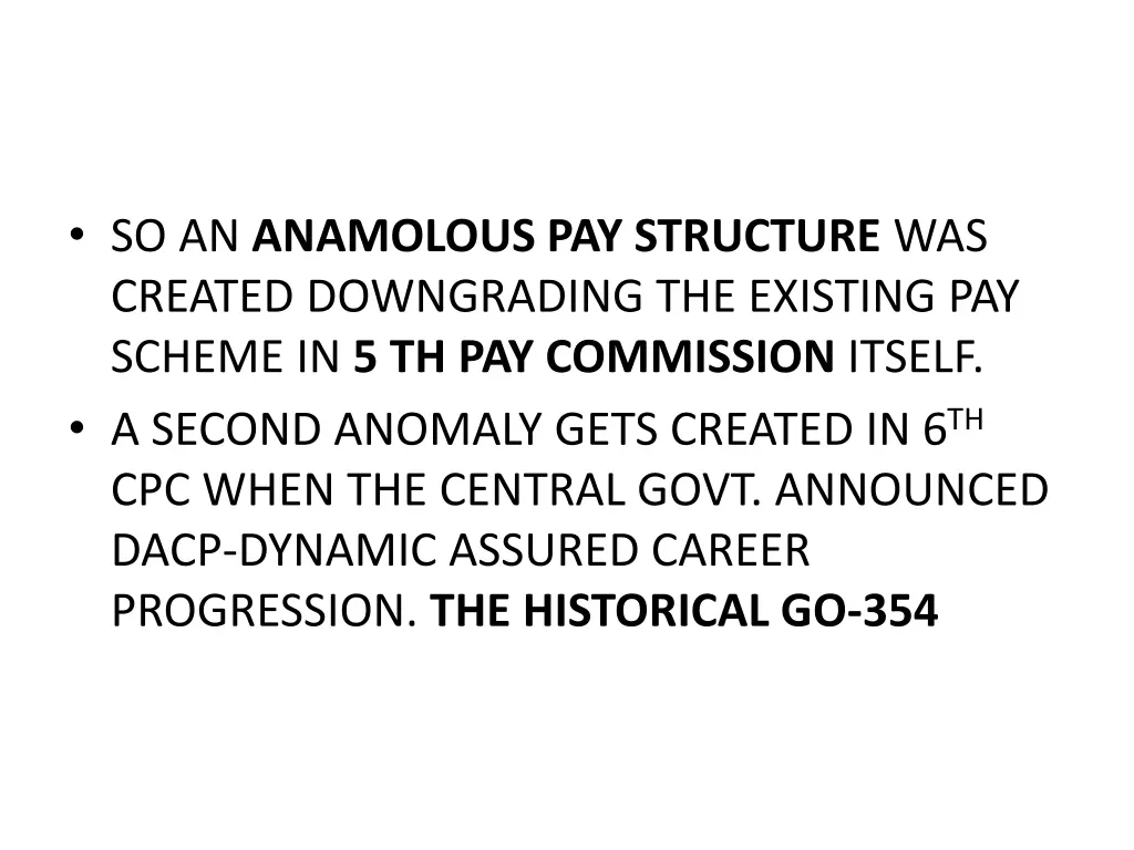 so an anamolous pay structure was created