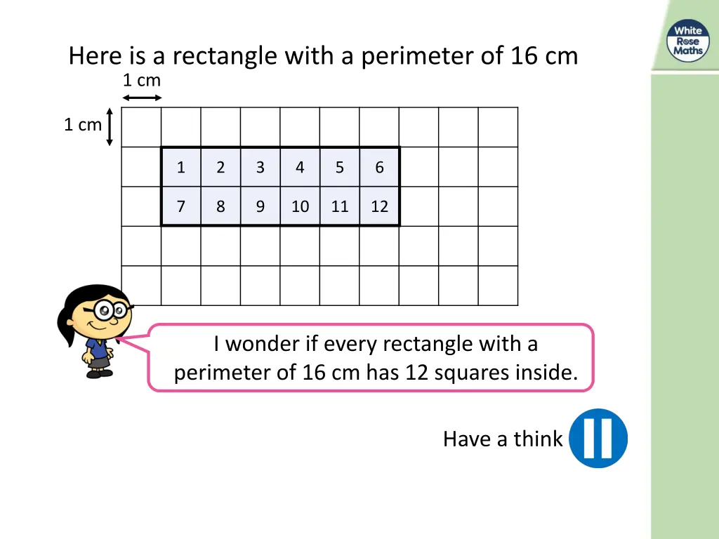 here is a rectangle with a perimeter of 16 cm 1 cm