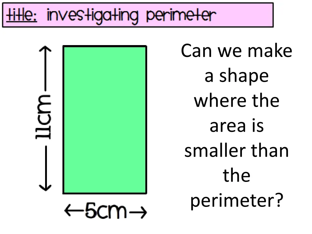 can we make a shape where the area is smaller