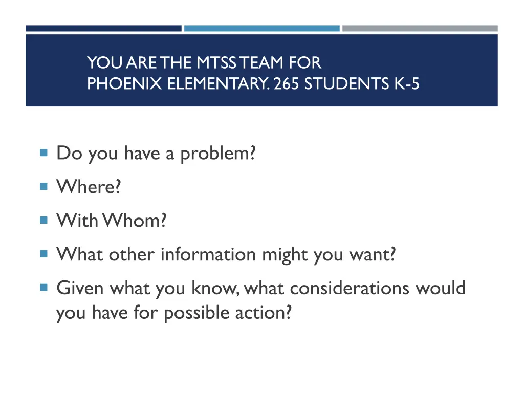 you are the mtss team for phoenix elementary