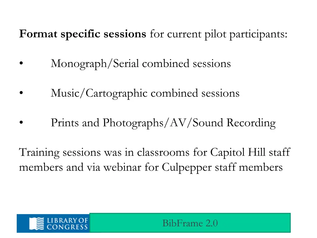 format specific sessions for current pilot