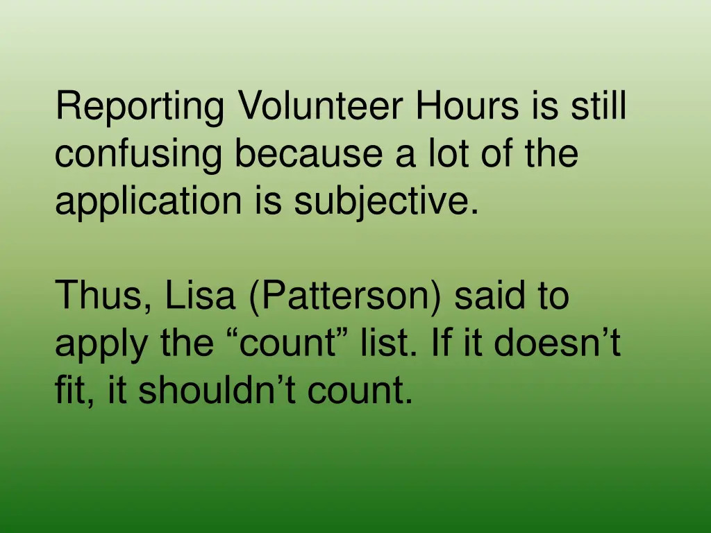 reporting volunteer hours is still confusing