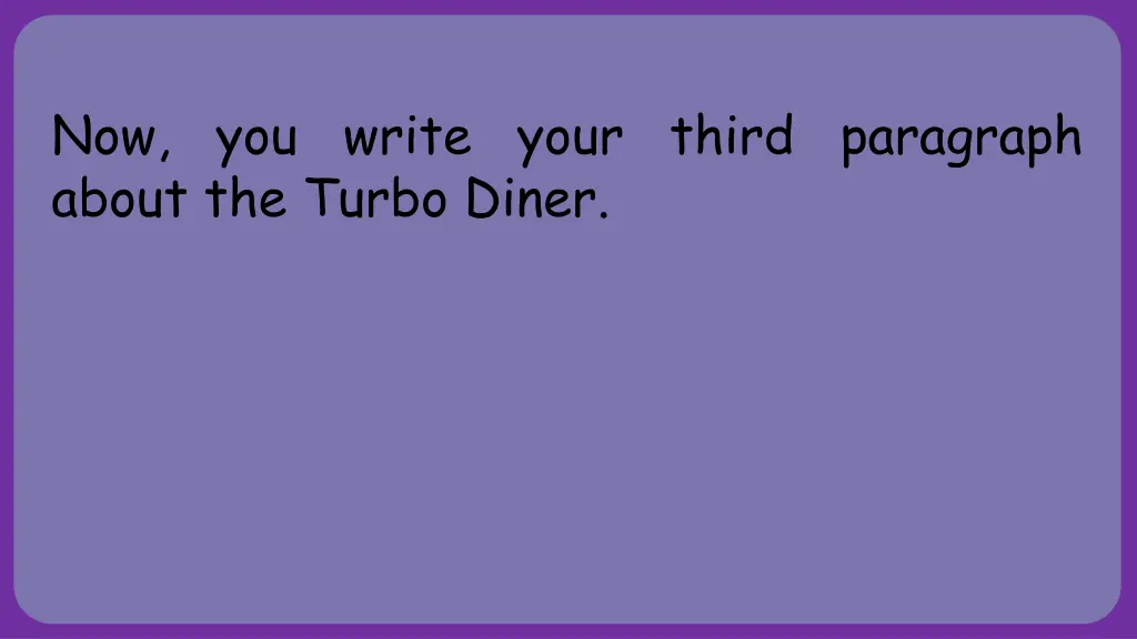 now you write your third paragraph about