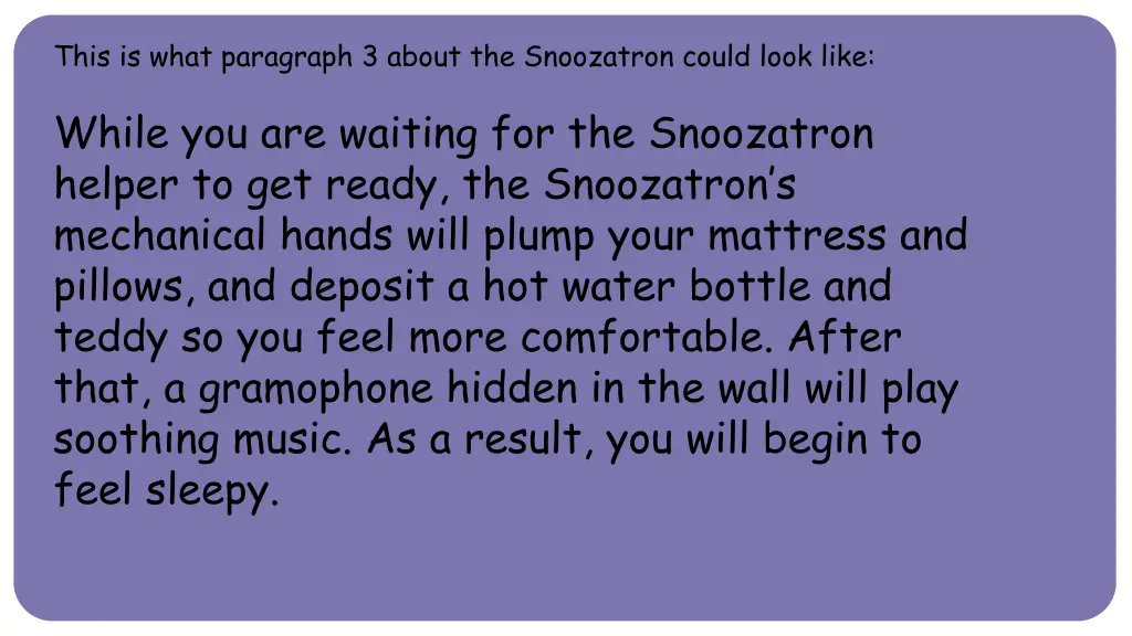 this is what paragraph 3 about the snoozatron