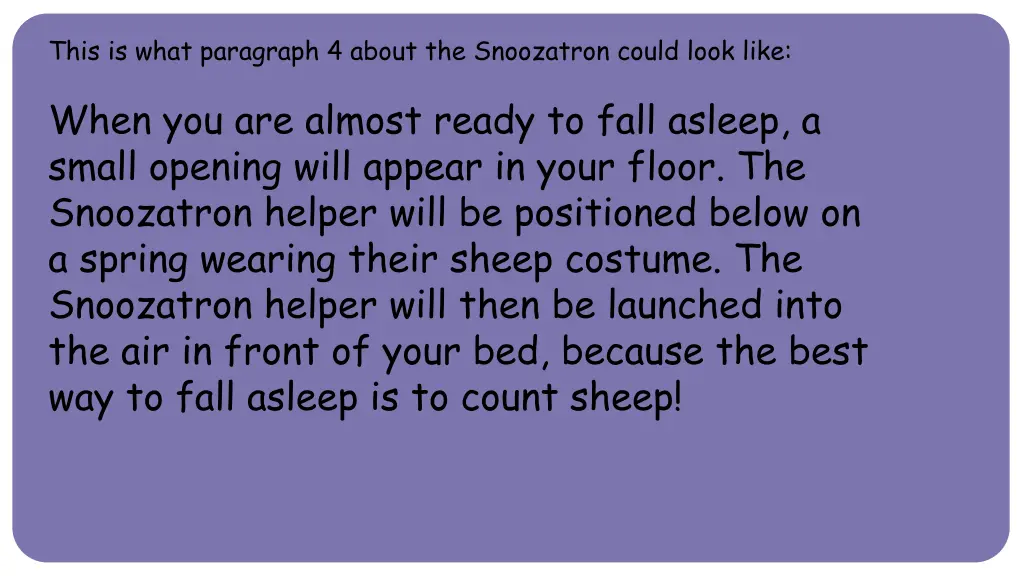 this is what paragraph 4 about the snoozatron