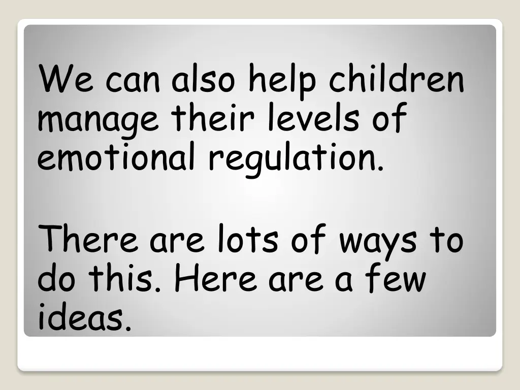 we can also help children manage their levels