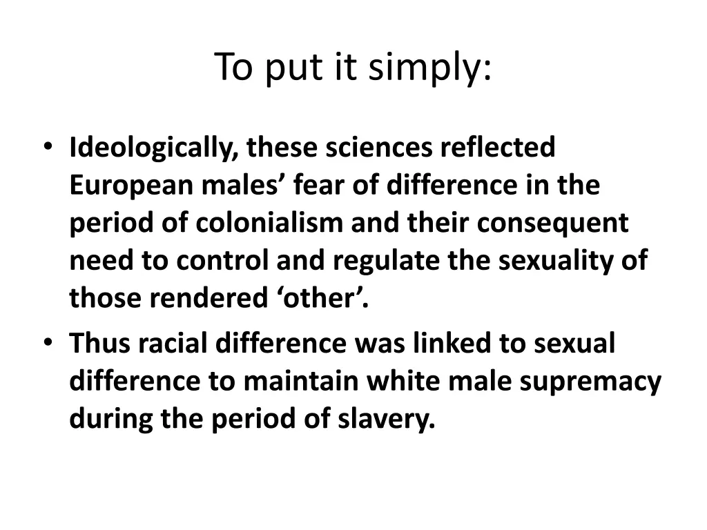 to put it simply