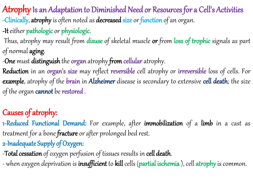 atrophy atrophy is is an an adaptation clinically