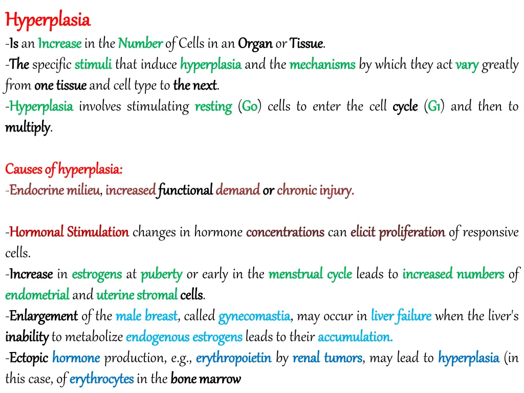 hyperplasia hyperplasia is is an increase
