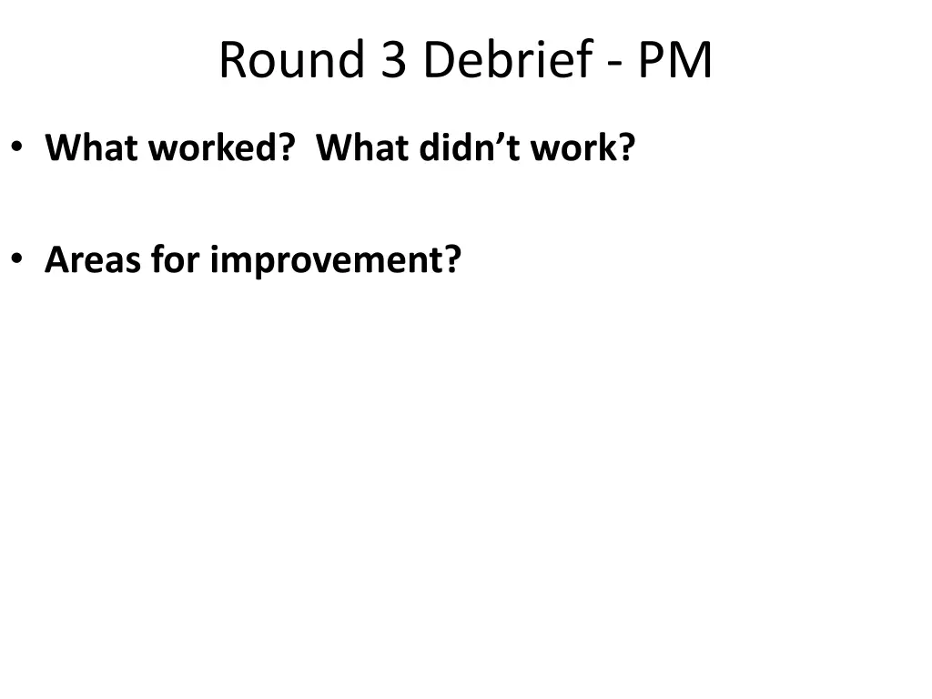 round 3 debrief pm
