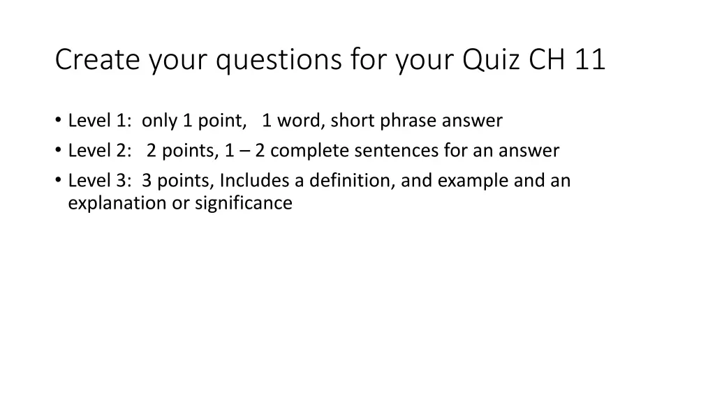 create your questions for your quiz ch 11