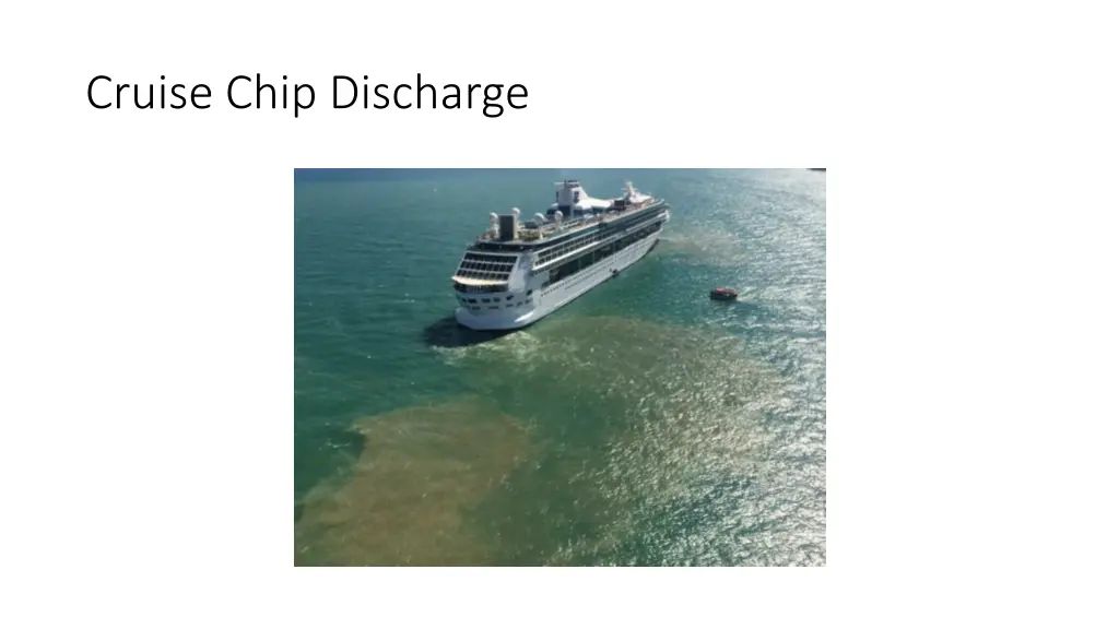 cruise chip discharge
