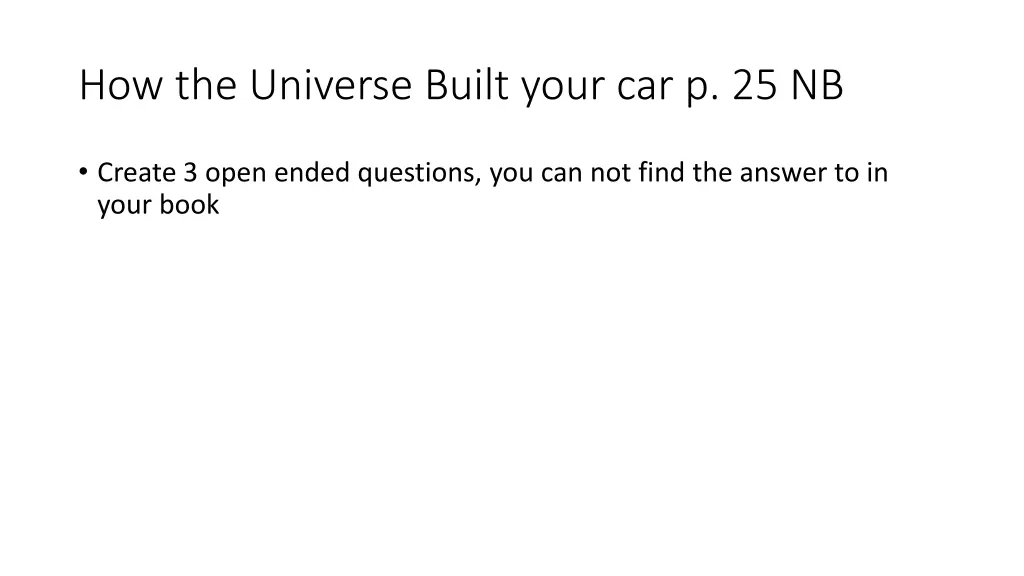 how the universe built your car p 25 nb