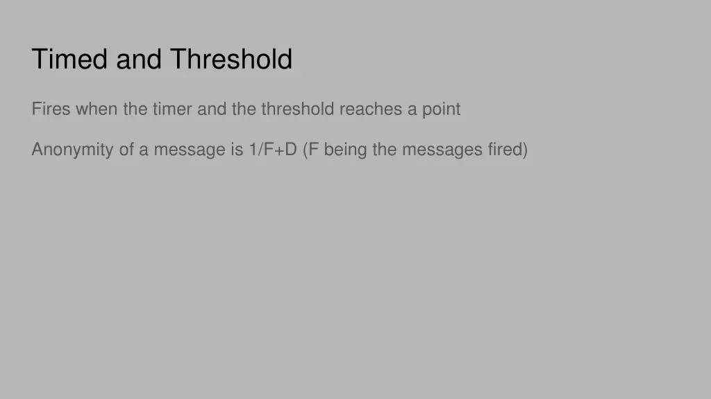 timed and threshold