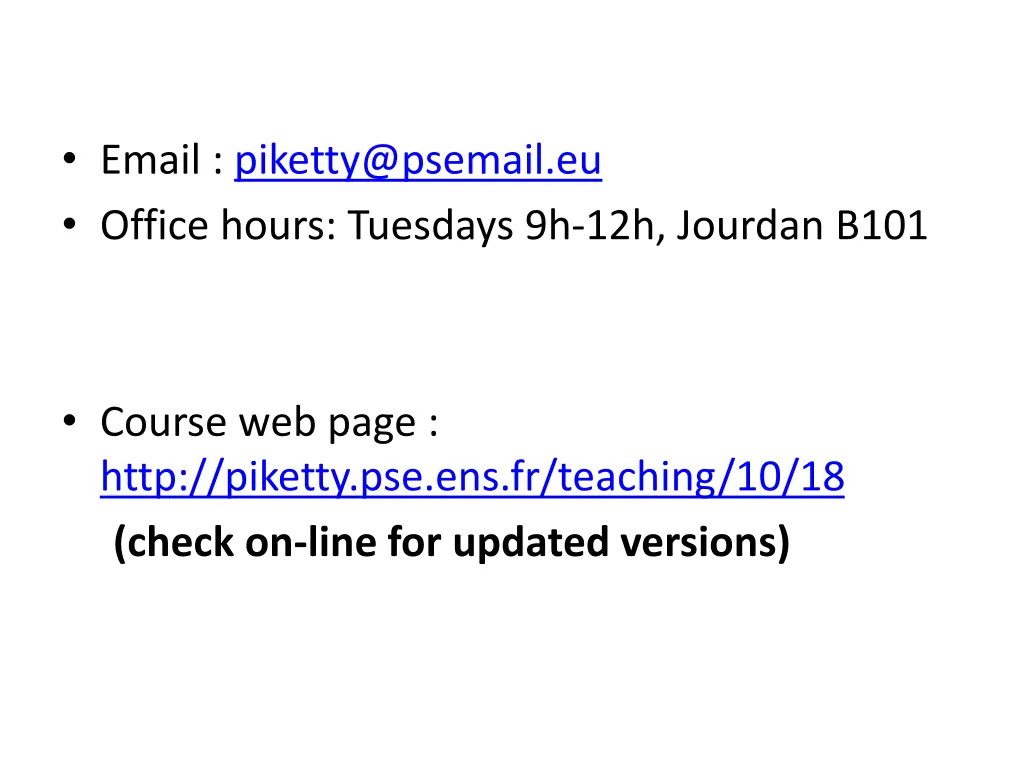 email piketty@psemail eu office hours tuesdays