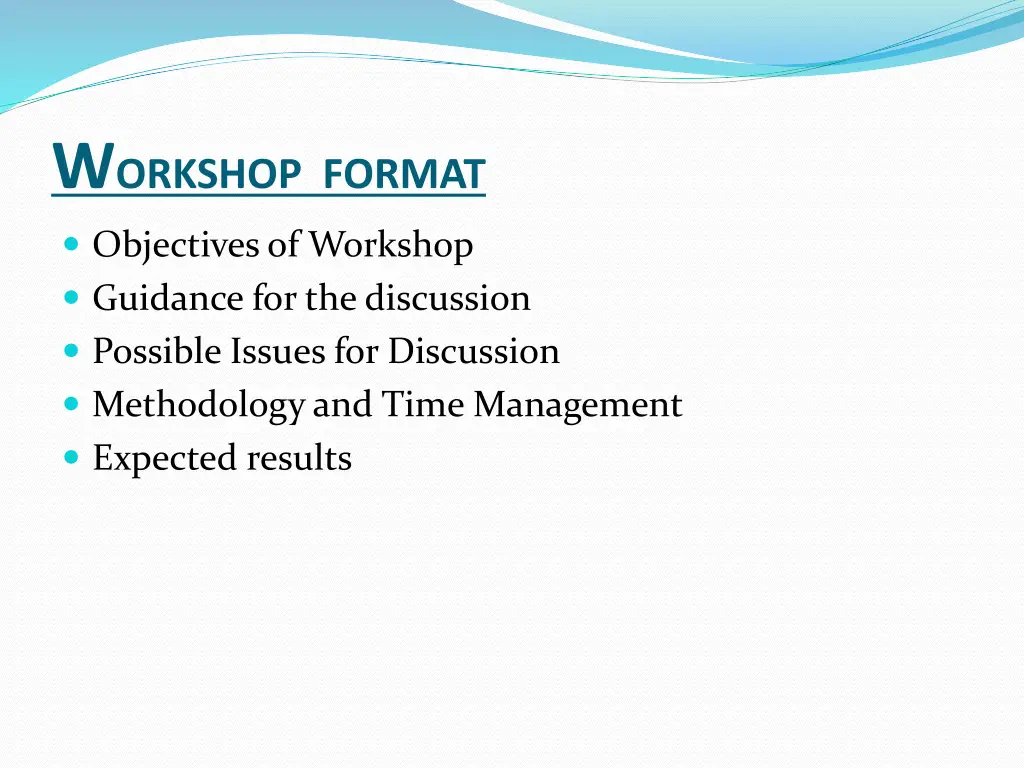 w orkshop format