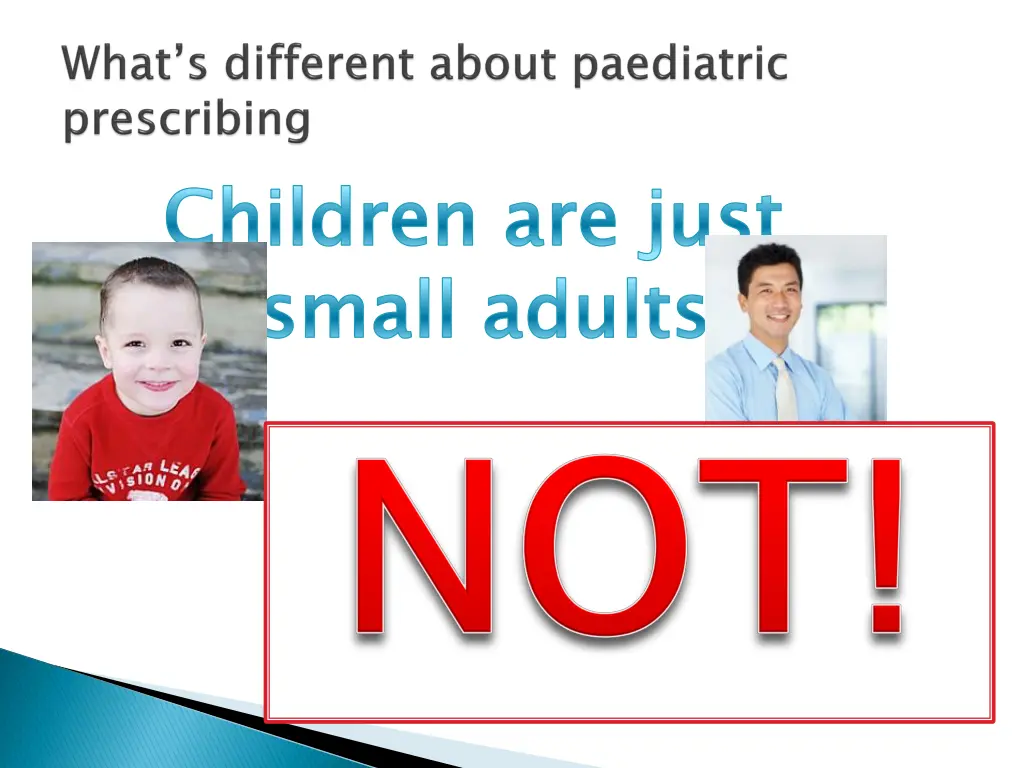 children are just small adults
