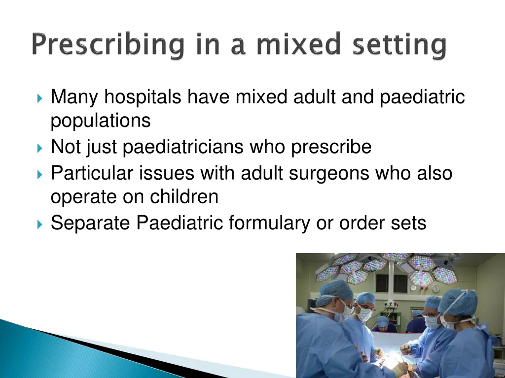 many hospitals have mixed adult and paediatric