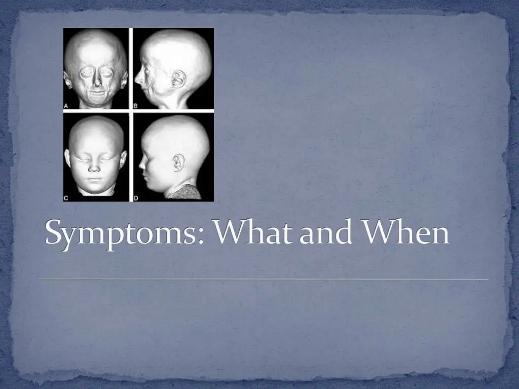 symptoms what and when
