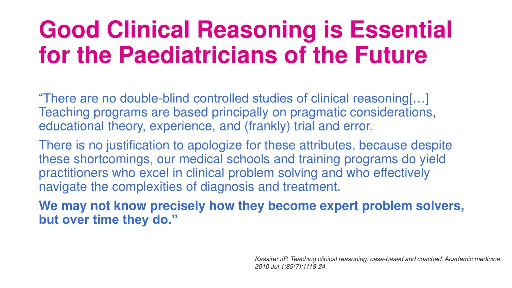 good clinical reasoning is essential