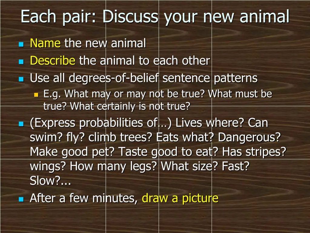 each pair discuss your new animal