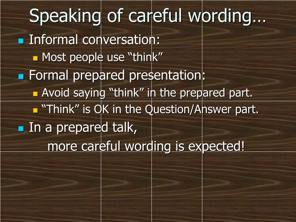 speaking of careful wording