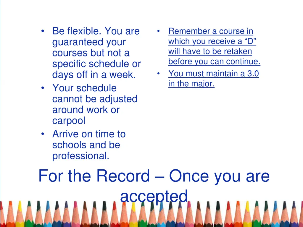 be flexible you are guaranteed your courses