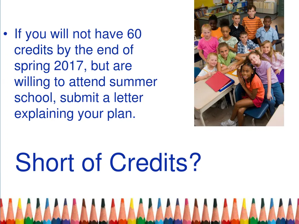 if you will not have 60 credits