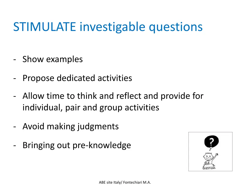 stimulate investigable questions