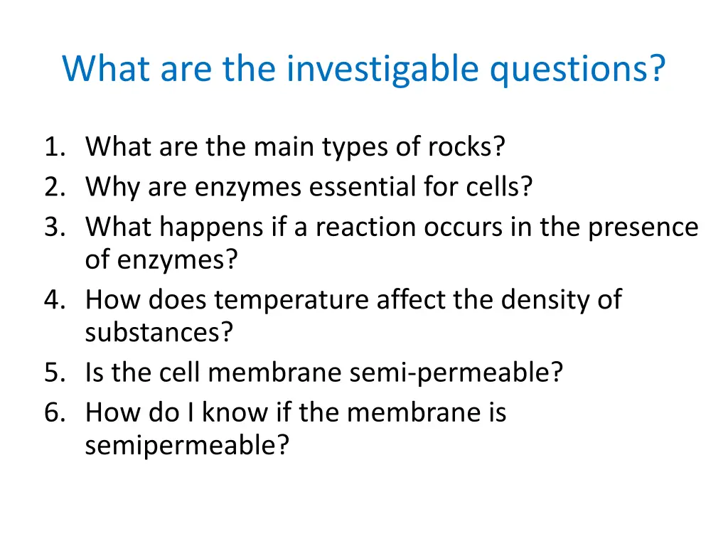 what are the investigable questions