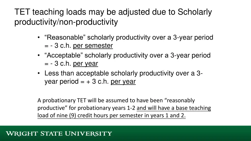 tet teaching loads may be adjusted