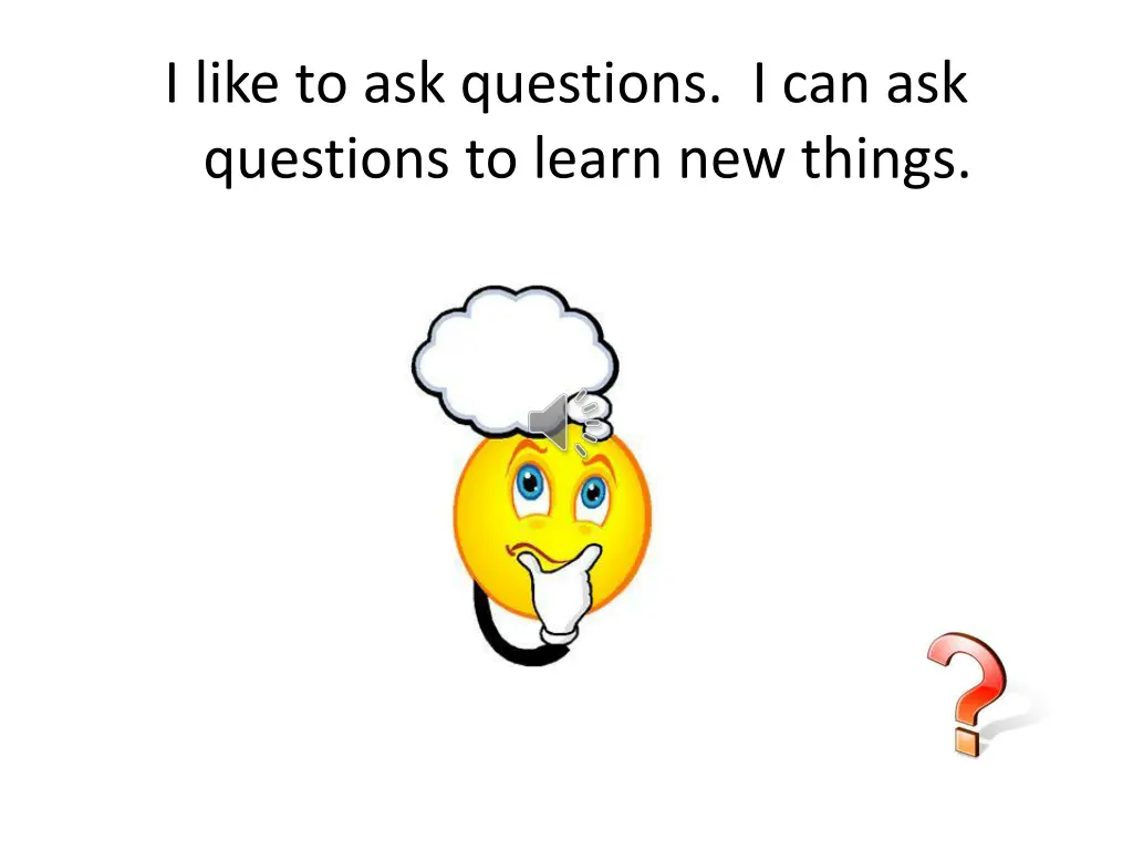 i like to ask questions i can ask questions