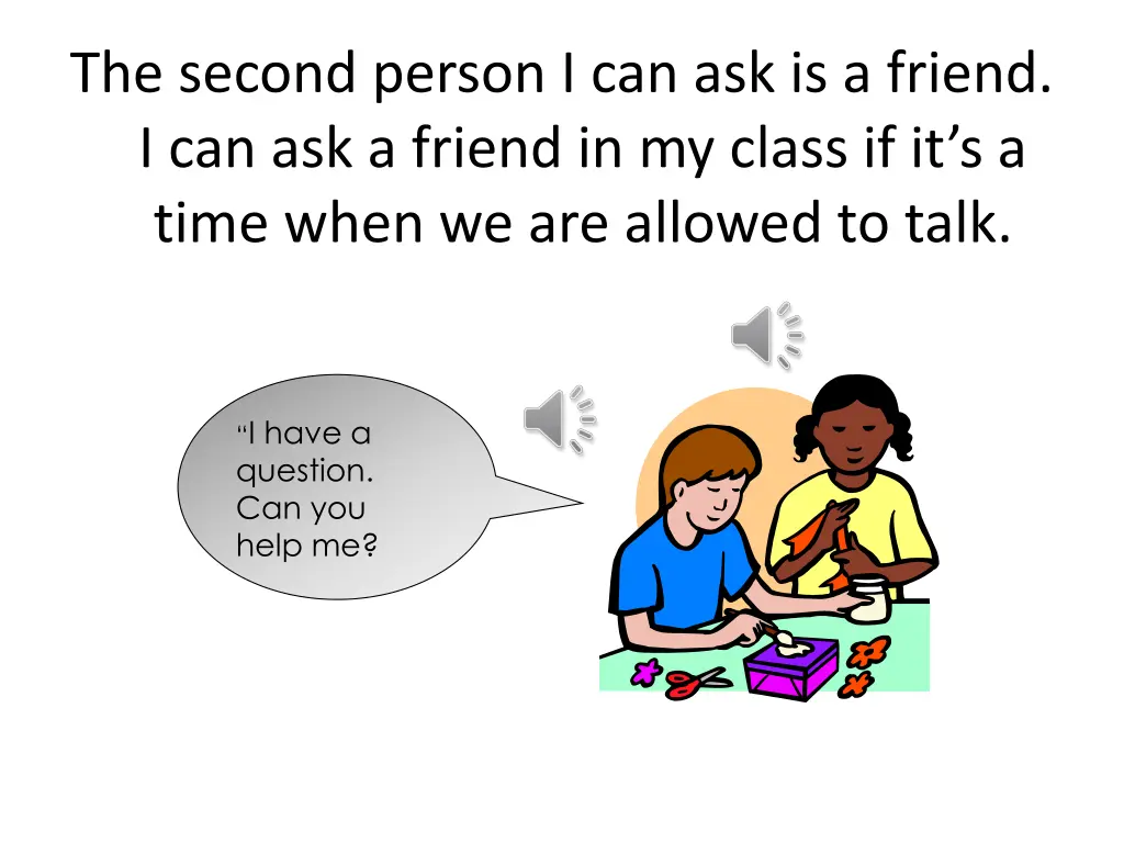 the second person i can ask is a friend