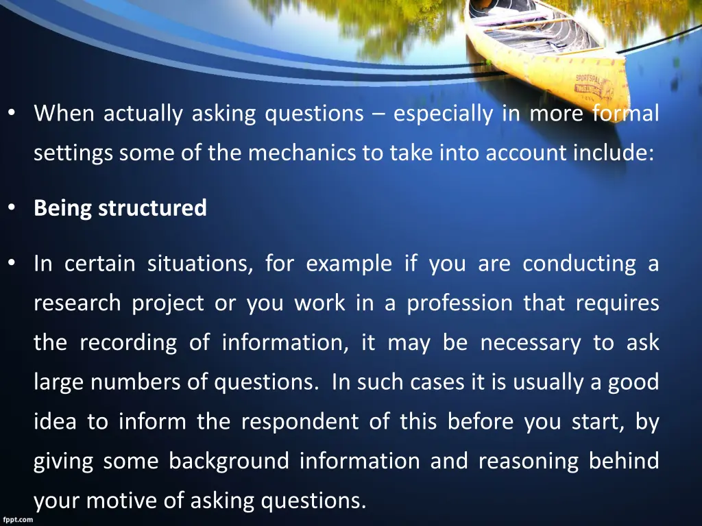 when actually asking questions especially in more