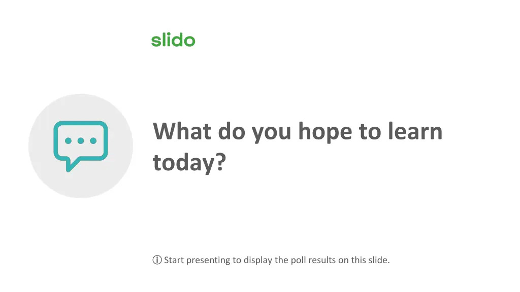 what do you hope to learn today