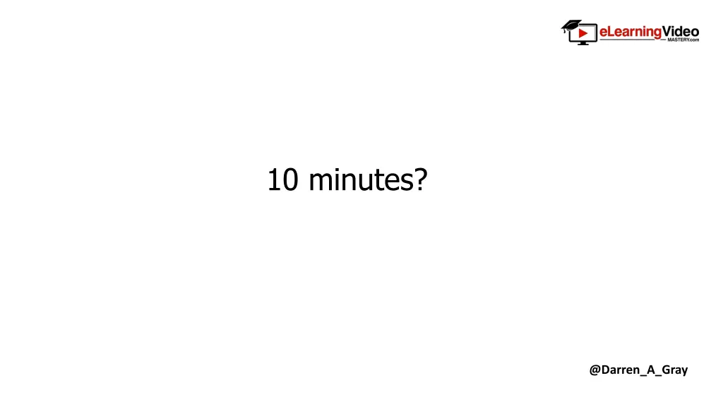 10 minutes