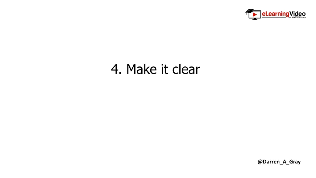 4 make it clear